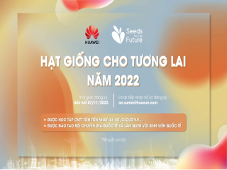 Huawei Việt Nam khởi động chương trình Hạt giống cho Tương lai 2022, trao quyền học tập công nghệ số cho sinh viên Việt Nam